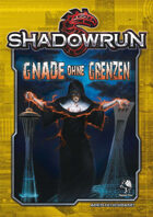 Shadowrun: Gnade ohne Grenzen
