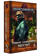 Orks weinen nicht (Shadowrun eBook)